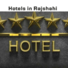 Hotels in Rajshahi